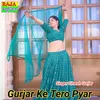 About Gurjar Ke Tero Pyar Song